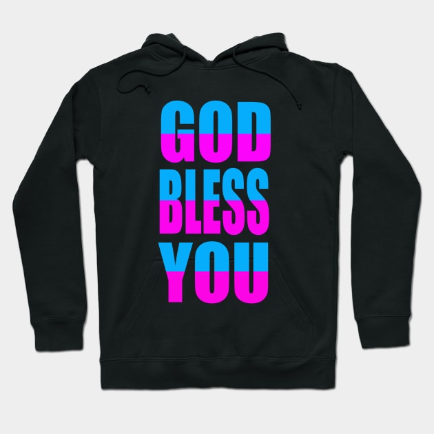 God bless you Hoodie by Evergreen Tee